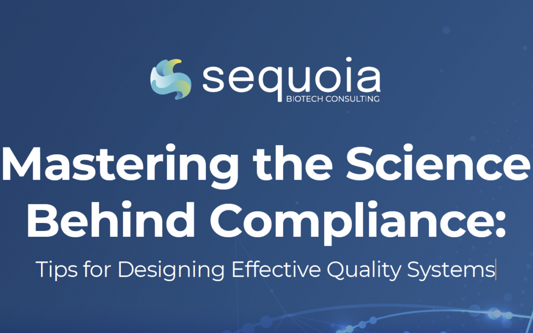 Mastering the Science Behind Compliance: Tips for Designing Effective Quality Systems